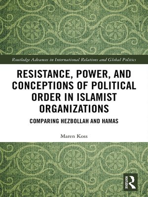 cover image of Resistance, Power and Conceptions of Political Order in Islamist Organizations